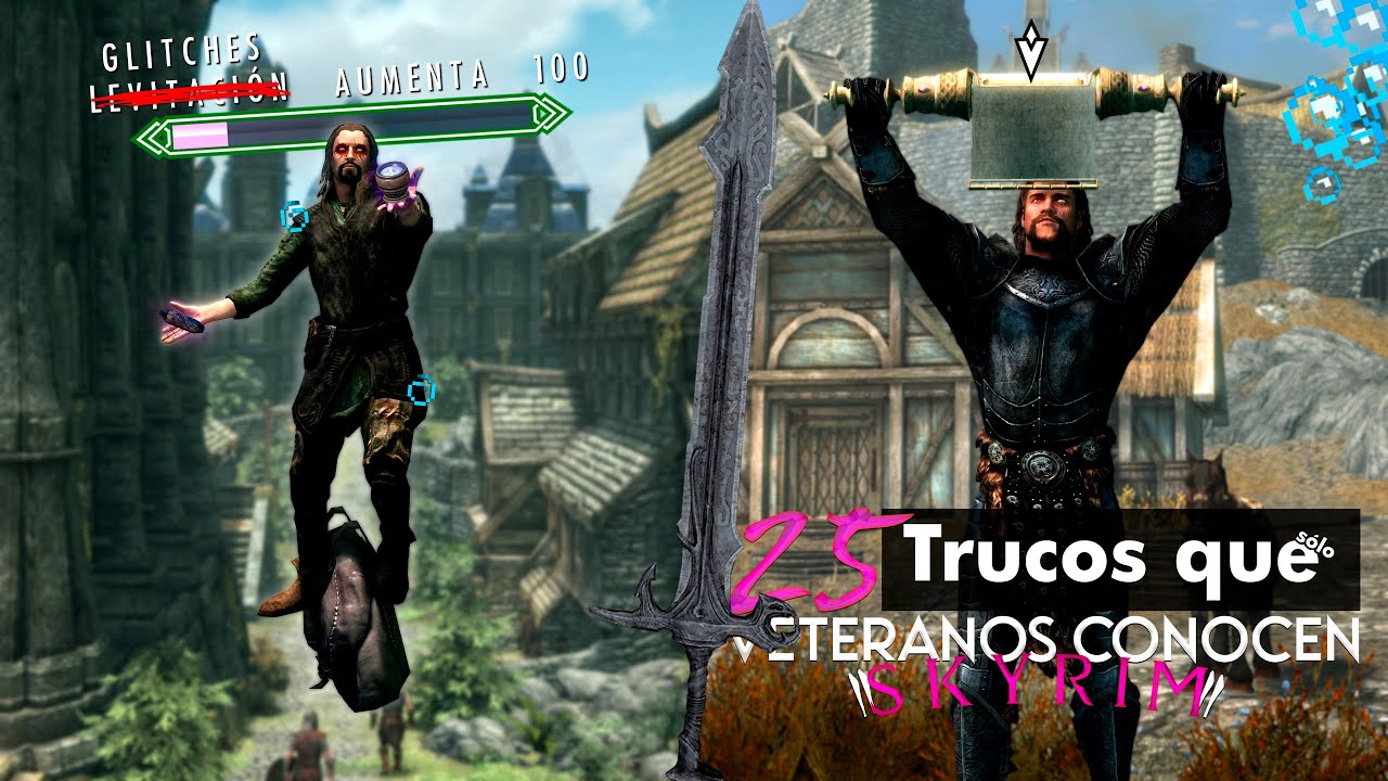 SKYRIM | OTROS 25 TRUCOS QUE SÓLO LOS VETERANOS CONOCEN