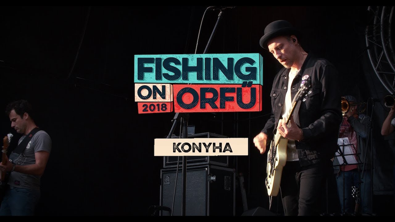 Konyha - Fishing on Orfű 2018 (Teljes koncert)