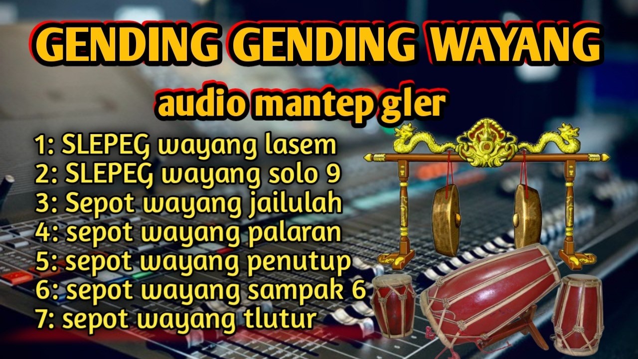 Kumpulan gending-gending wayang SLEPEG dan sepot @cak_irul22