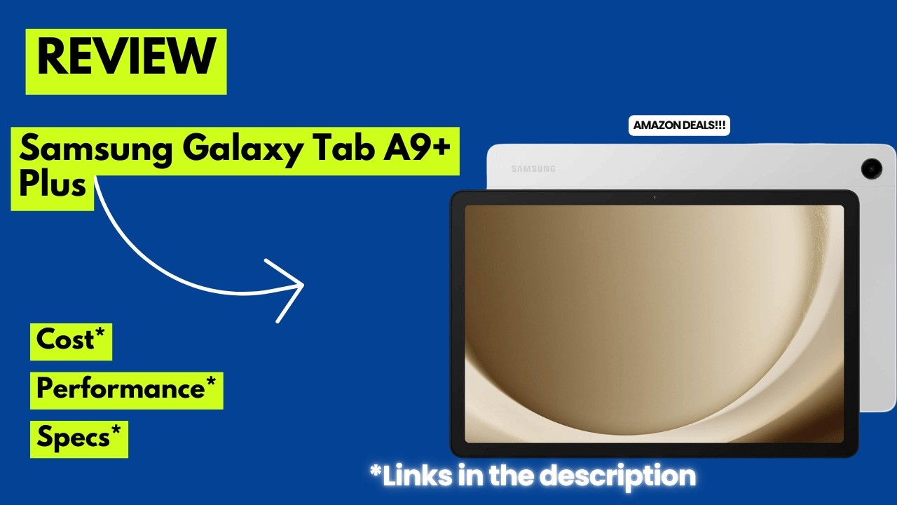 Samsung Galaxy Tab A9+ Review – Best Budget 11” Android Tablet for Families & Streaming?