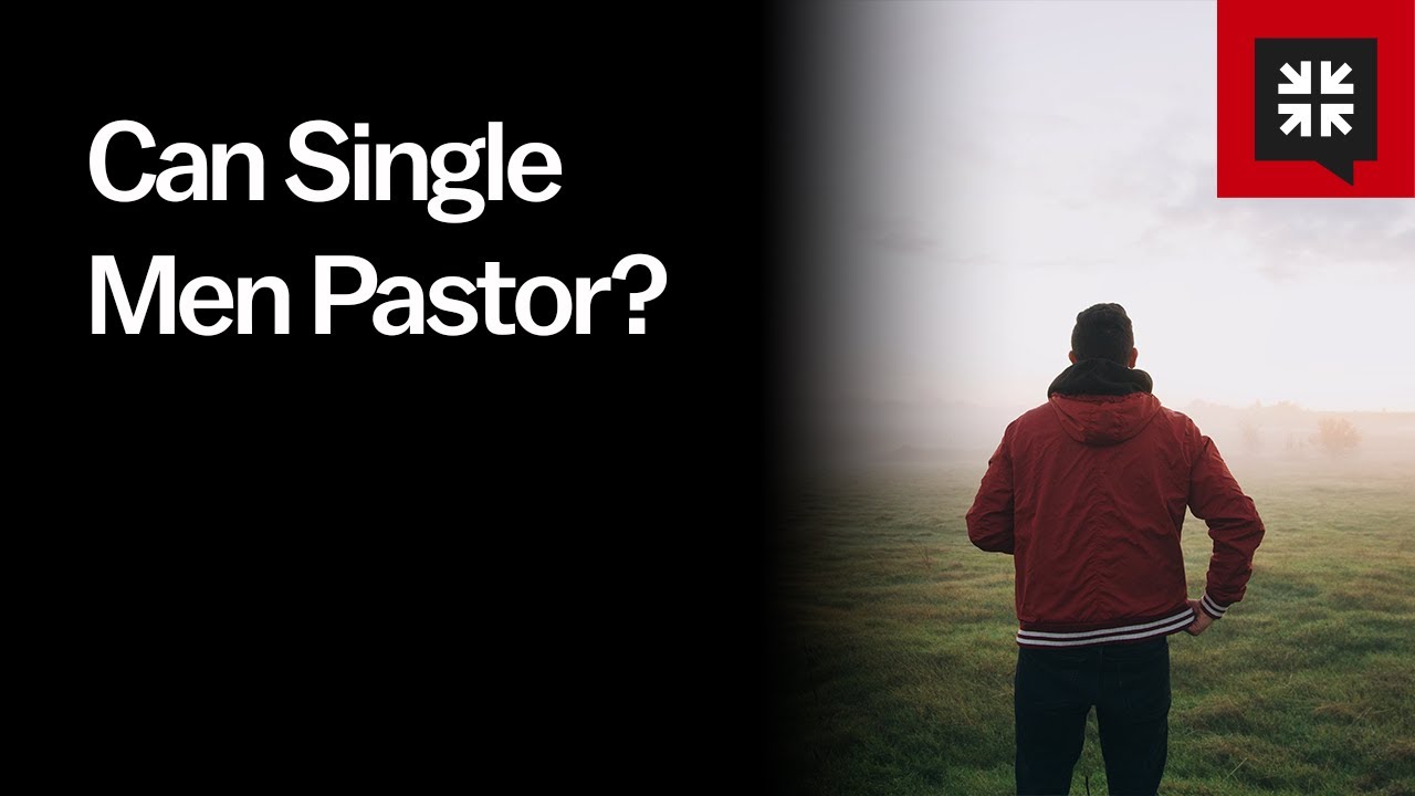 Can Single Men Pastor?