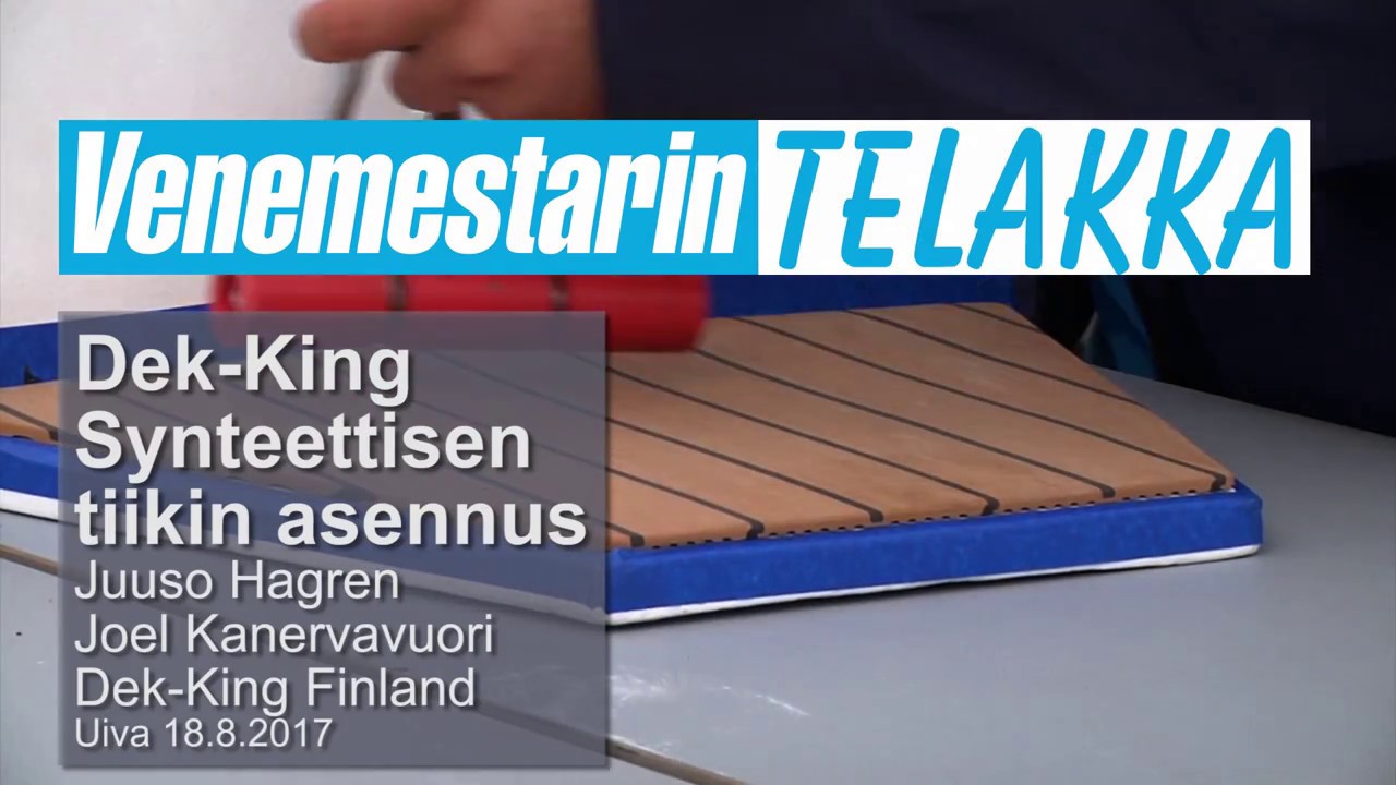 VENEMESTARIN TELAKKA: Synteettisen tiikin asennus