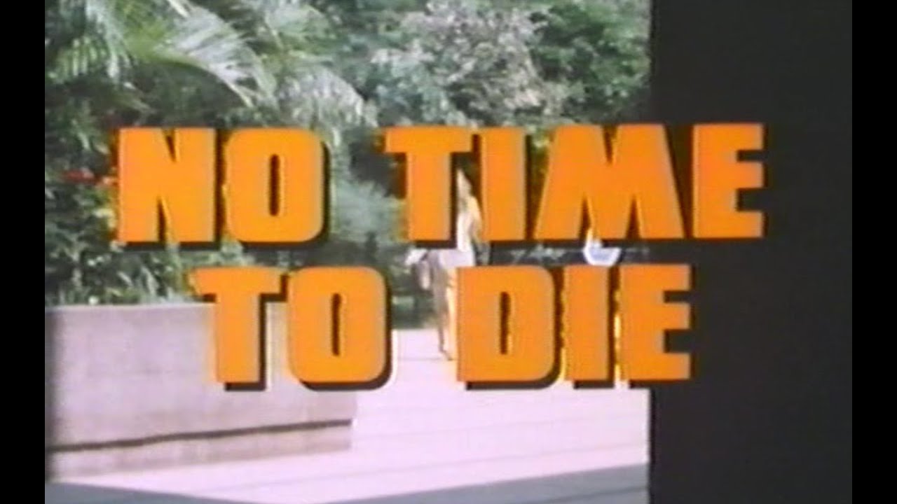 No Time to Die - 1984