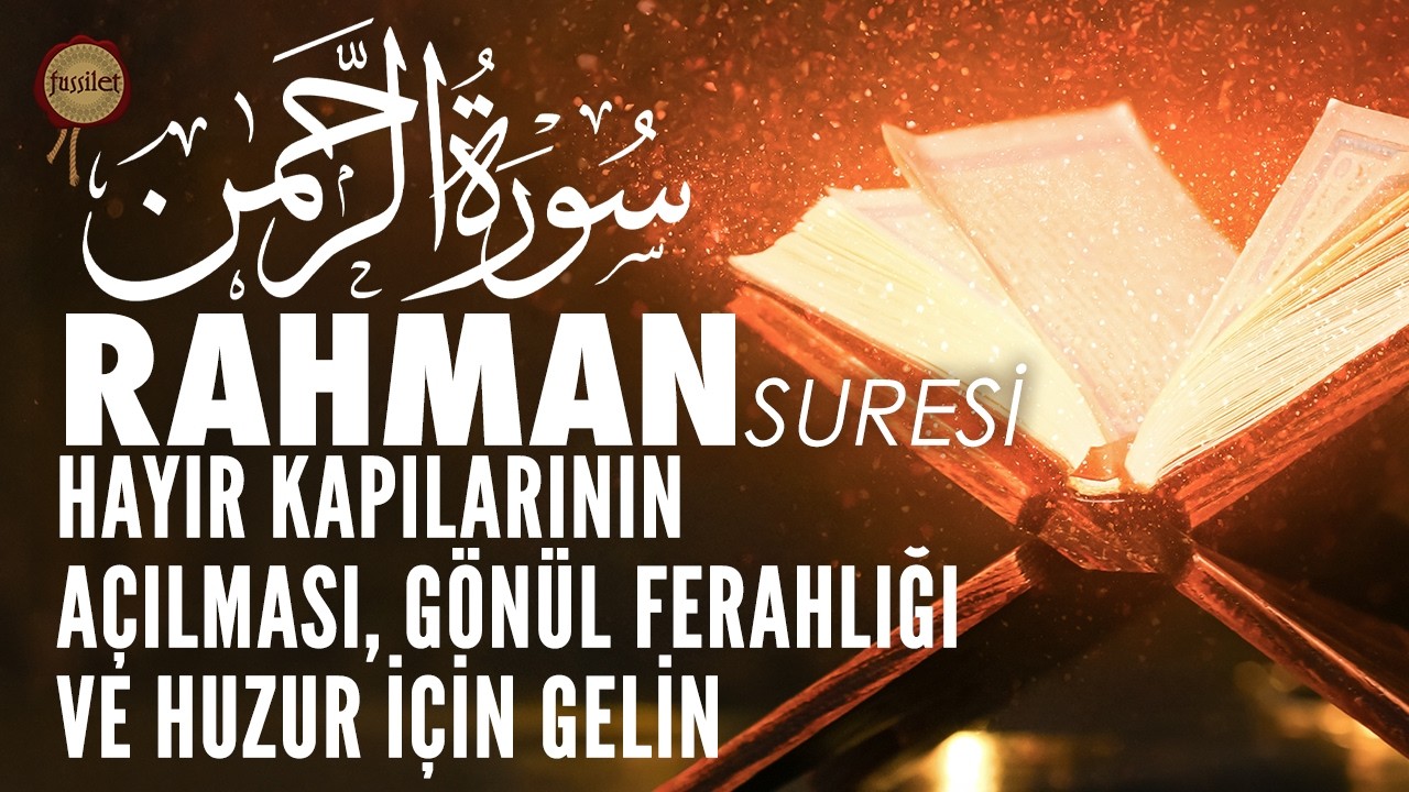 Rahman Suresi | Hayır Kapıları, Gönül Ferahlığı ve Huzur İçin Gelin | Ali Turan