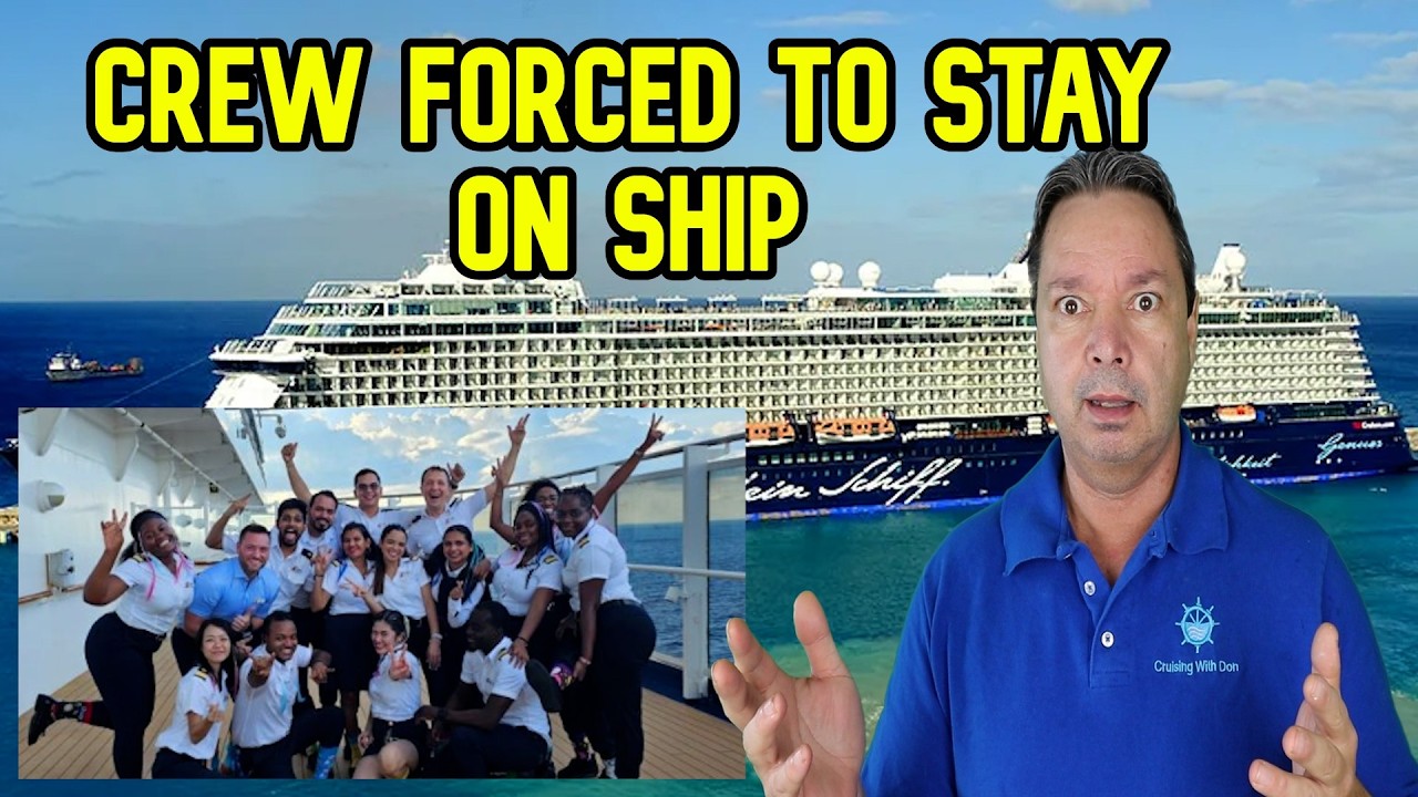 CRUISE SHIP CREW FORCED TO STAY ON SHIPS