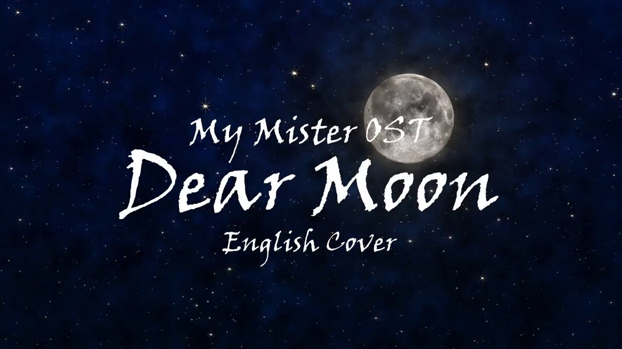 Je Hwi (제휘) - Dear Moon - My Mister OST - English Cover
