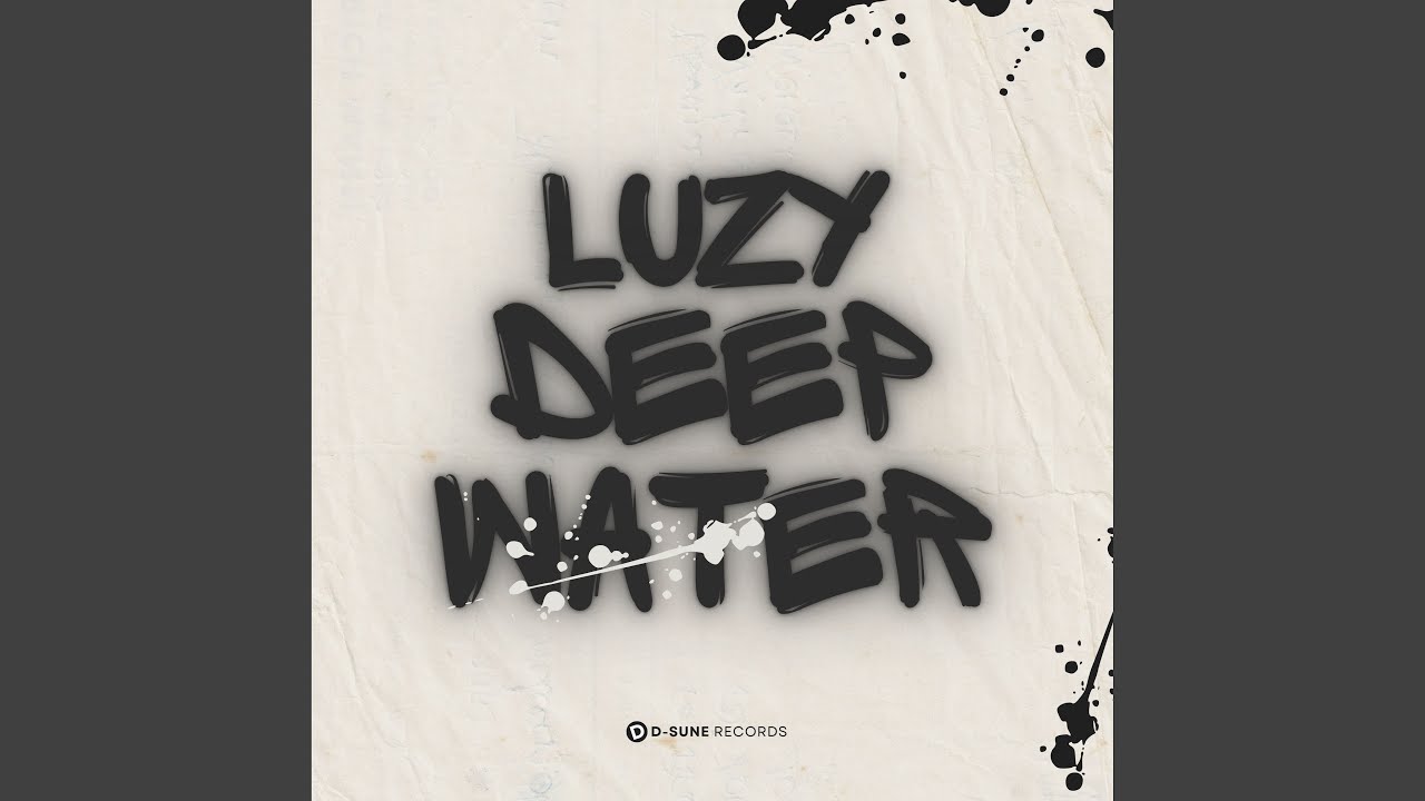 Deep Water