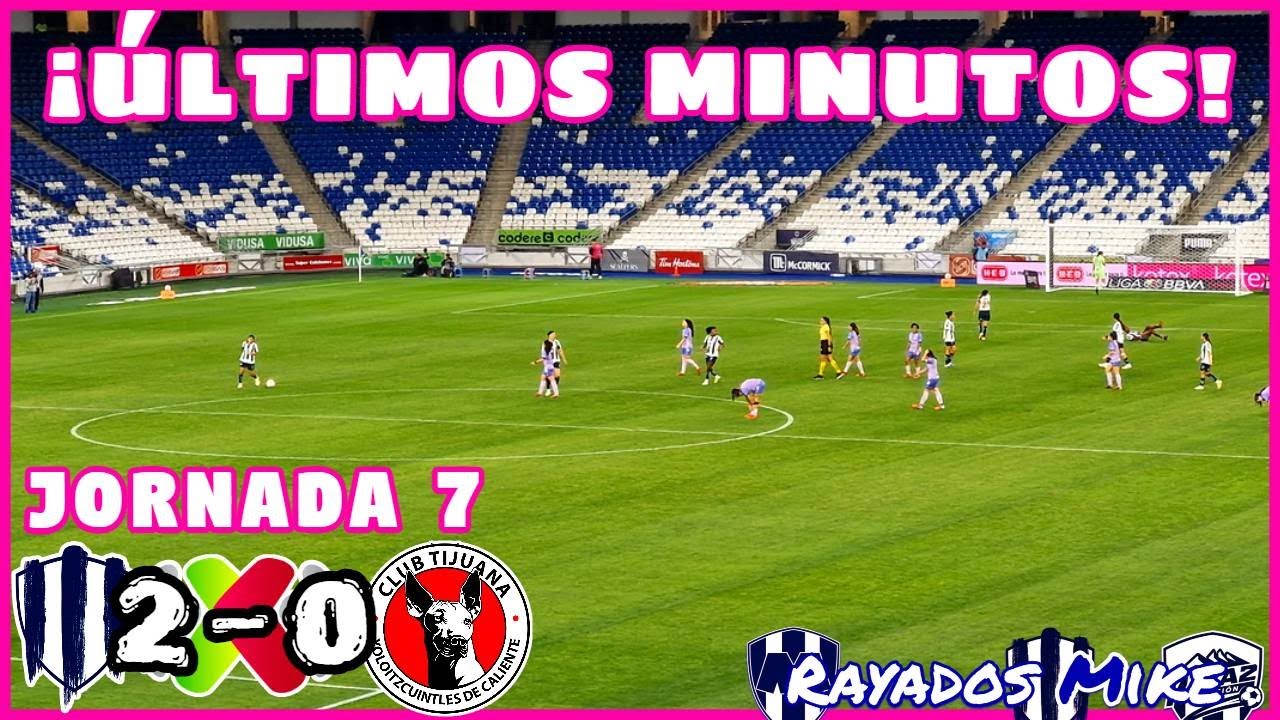 ¡ÚLTIMOS MINUTOS! RAYADAS 2-0 TIJUANA CLAUSURA 2026 LIGA MX FEMENIL