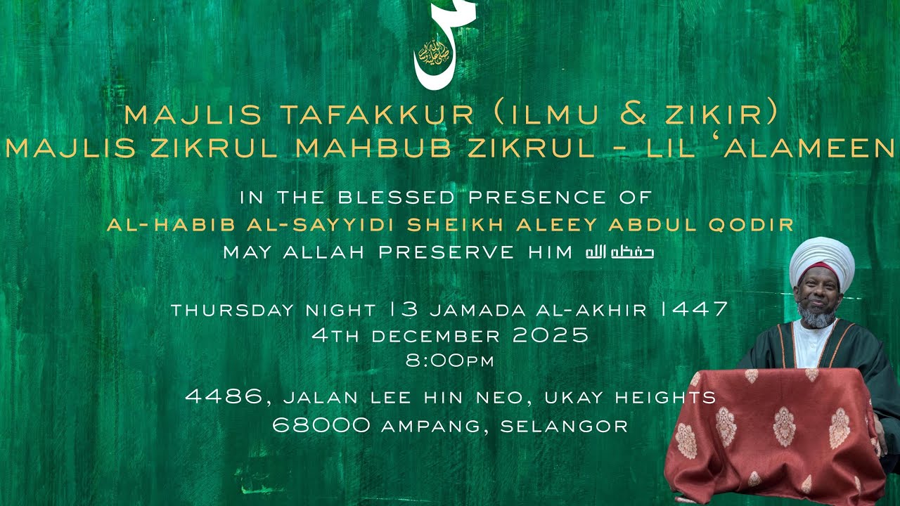 Majlis Tafakkur ( Ilmu & Zikir )-ZikrulMahbub Zikrul Lil Alameen