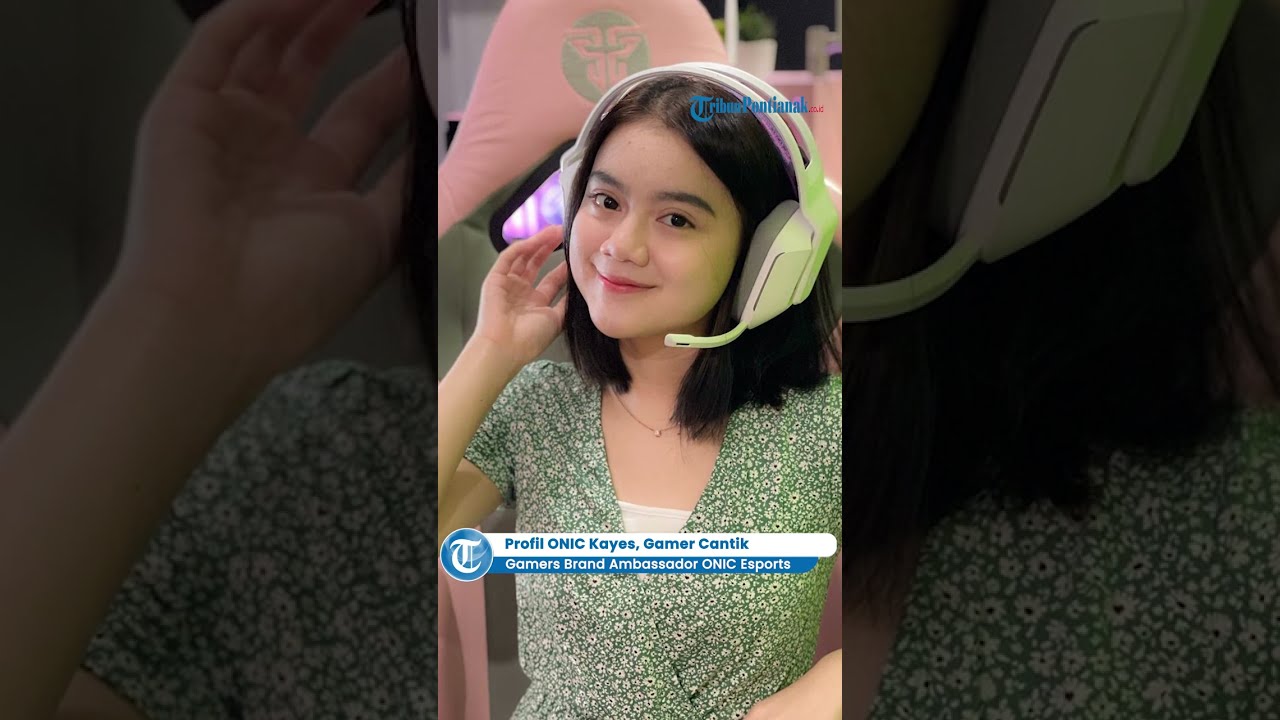 🔴 Profil ONIC Kayes Brand Ambassador ONIC Esports, Gamer Cantik Di Dunia Esports #kayes #onickayes