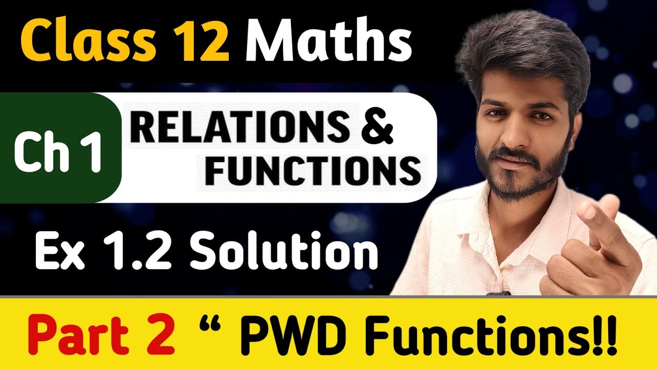 Class 12 Maths | Ch 1 Relations & Functions ( Lec 9 ) | Ex. 1.2 Solution Part 2 🔰 By Lalit Sir 