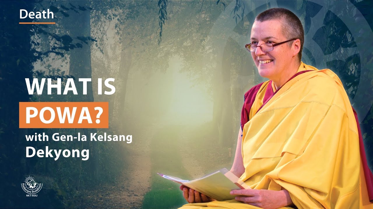 What is Powa? - Gen-la Kelsang Dekyong