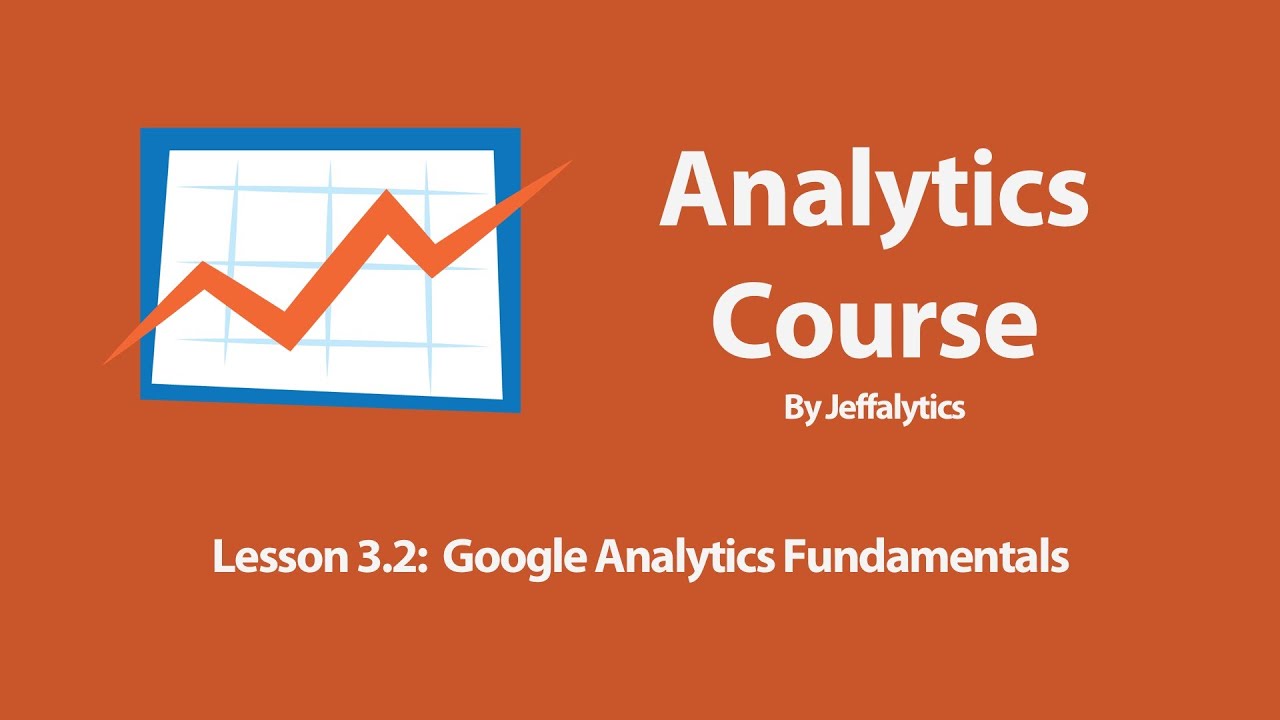 Google Analytics Fundamentals