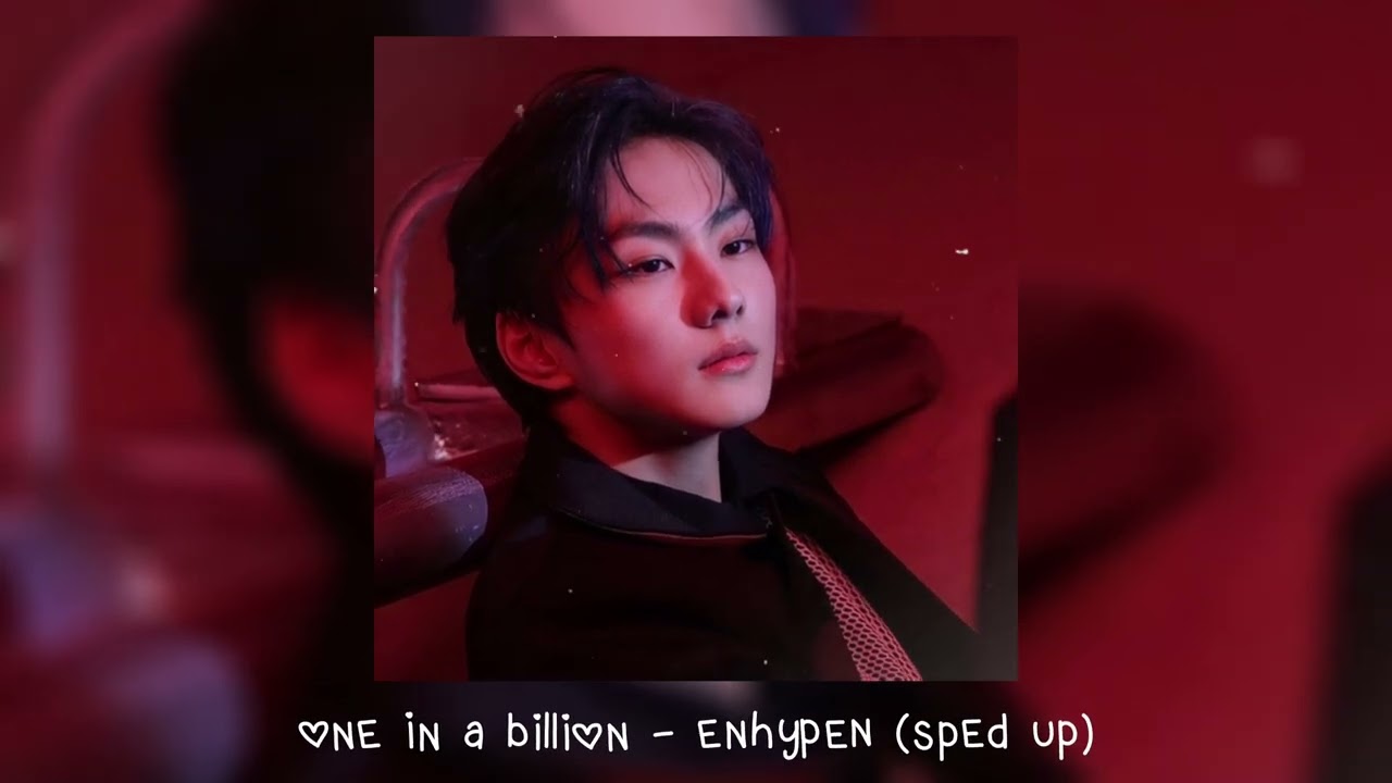one in a billion - enhypen (𝒔𝒑𝒆𝒅 𝒖𝒑)