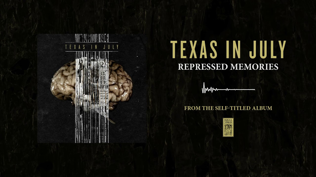 Texas In July "Repressed Memories"