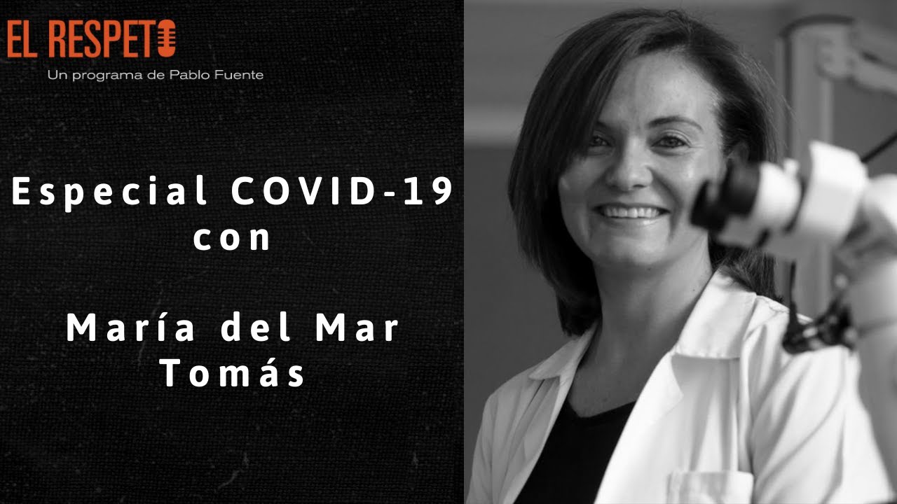 Especial COVID-19 con la Doctora y Microbióloga María del Mar Tomás