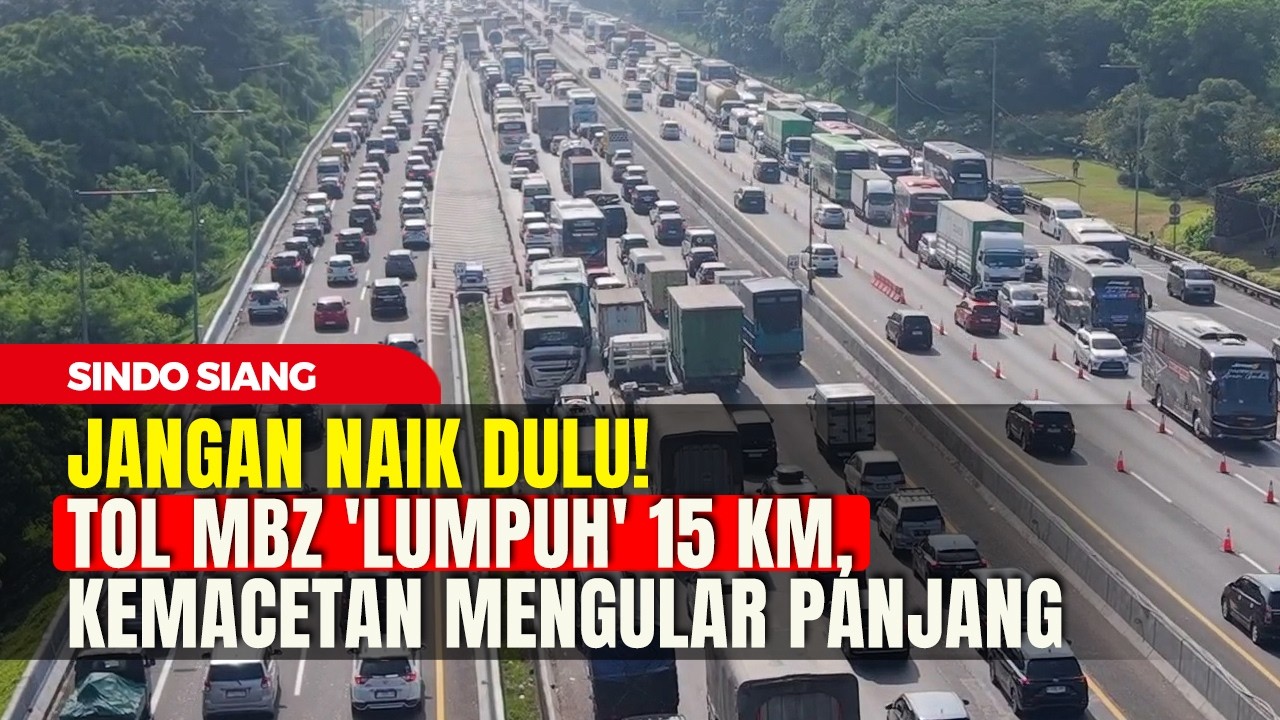 Jangan Naik Dulu! Tol MBZ 'Lumpuh' 15 KM, Kemacetan Mengular Panjang | Sindo Siang | 18/03