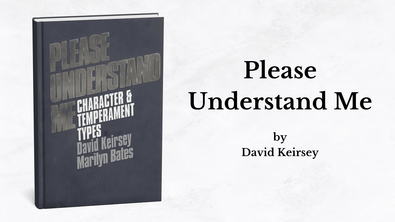 Please Understand Me by David Keirsey | Full Summary & Analysis