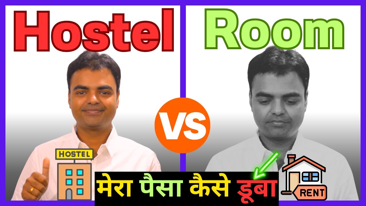 College Hostel Vs PG/Rent Flat/Room in BTech, MTech, MBA Which is Better, Save Money