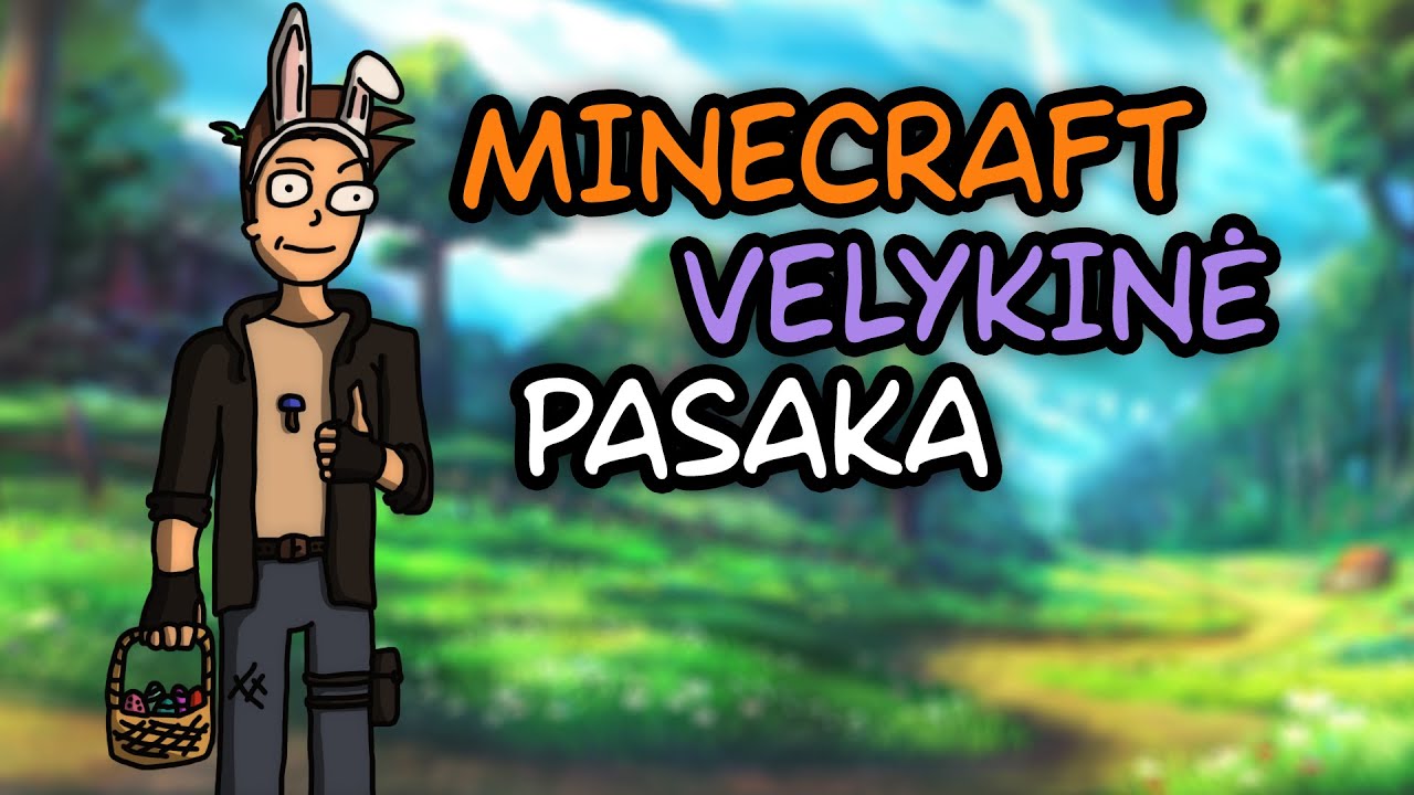 MINECRAFT VELYKINĖ PASAKA!