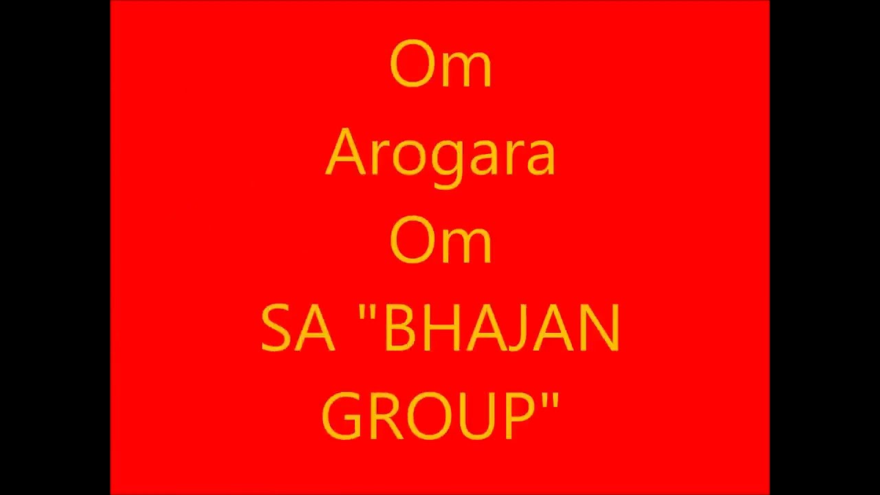 OM AROGARA OM SOUTH AFRICAN BHAJANS