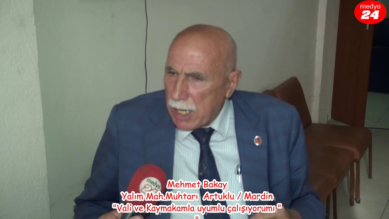 YALIM MAHALLE MUHTARI MEHMET BAKAY MEDYA 24 TE