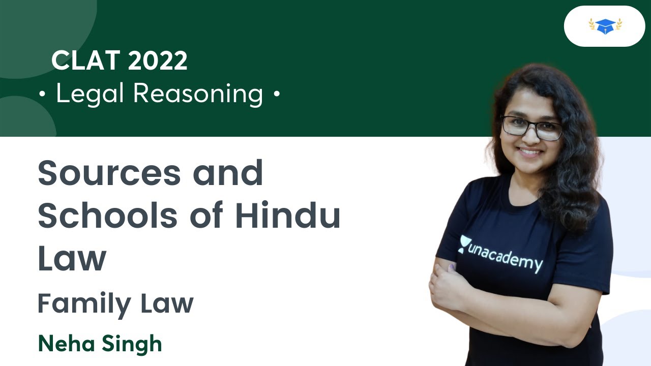 Sources and Schools of Hindu Law l Family Law l Legal Reasoning l CLAT 2022 l Neha Singh