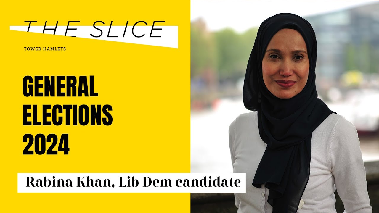 Rabina Khan, Lib Dem candidate for Bethnal Green & Stepney