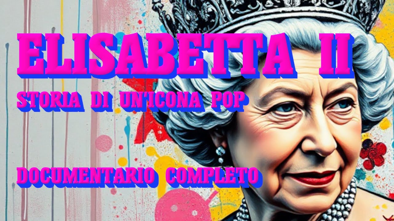 Elisabetta II: La Regina – Storia di un'Icona Pop. Documentario Completo #biografia #popicon