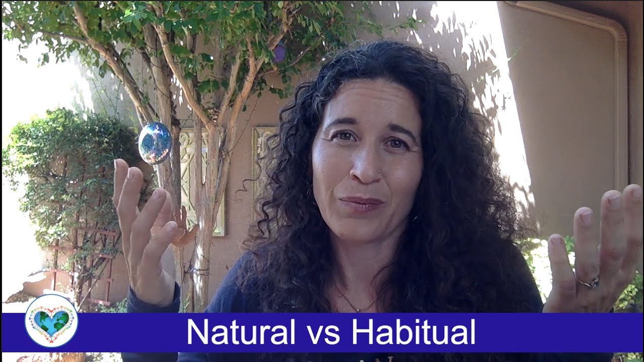 Love Smart NVC Key Distinction #14 - Natural Vs Habitual