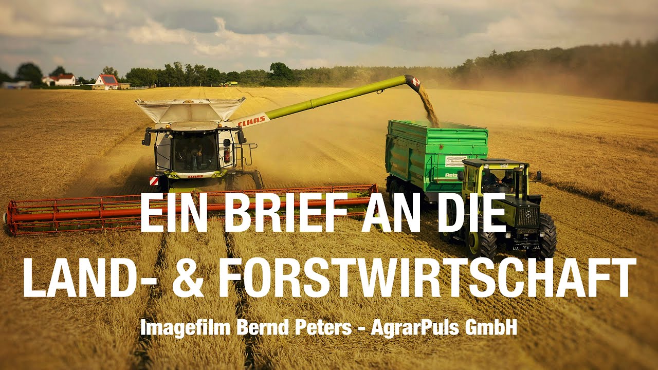 Ein Brief an die Land- & Forstwirtschaft ... - Imagefilm Bernd Peters - AgrarPuls GmbH