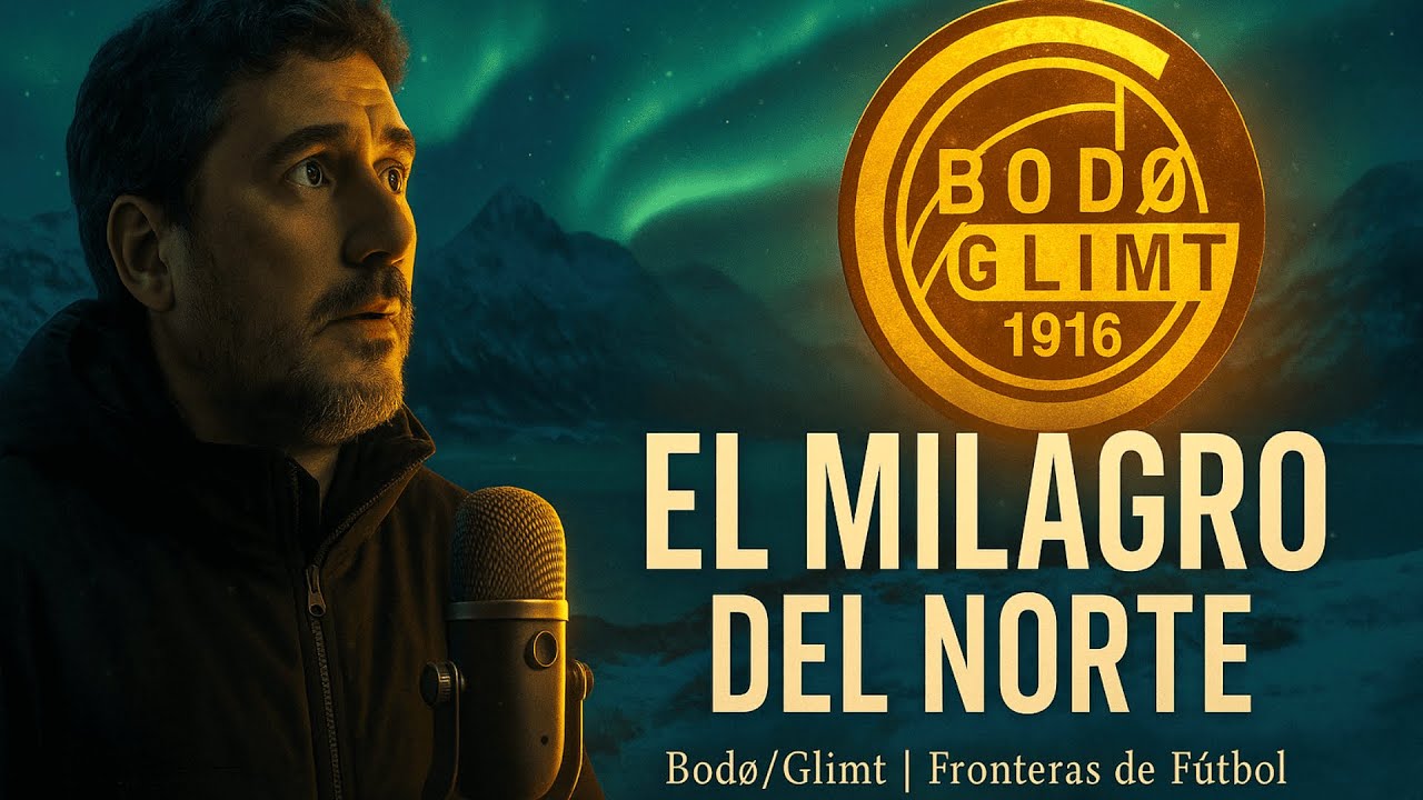 El milagro del norte: la increíble historia del Bodø/Glimt ❄️⚽ | Fronteras de Fútbol