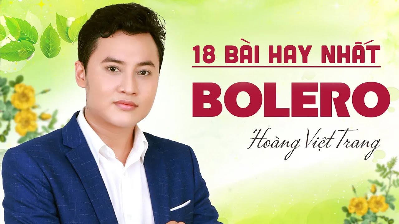 18 Bài Bolero Hay Nhất Không Thể Không Nghe - Hoàng Việt Trang | LK Nếu Ai Có Hỏi