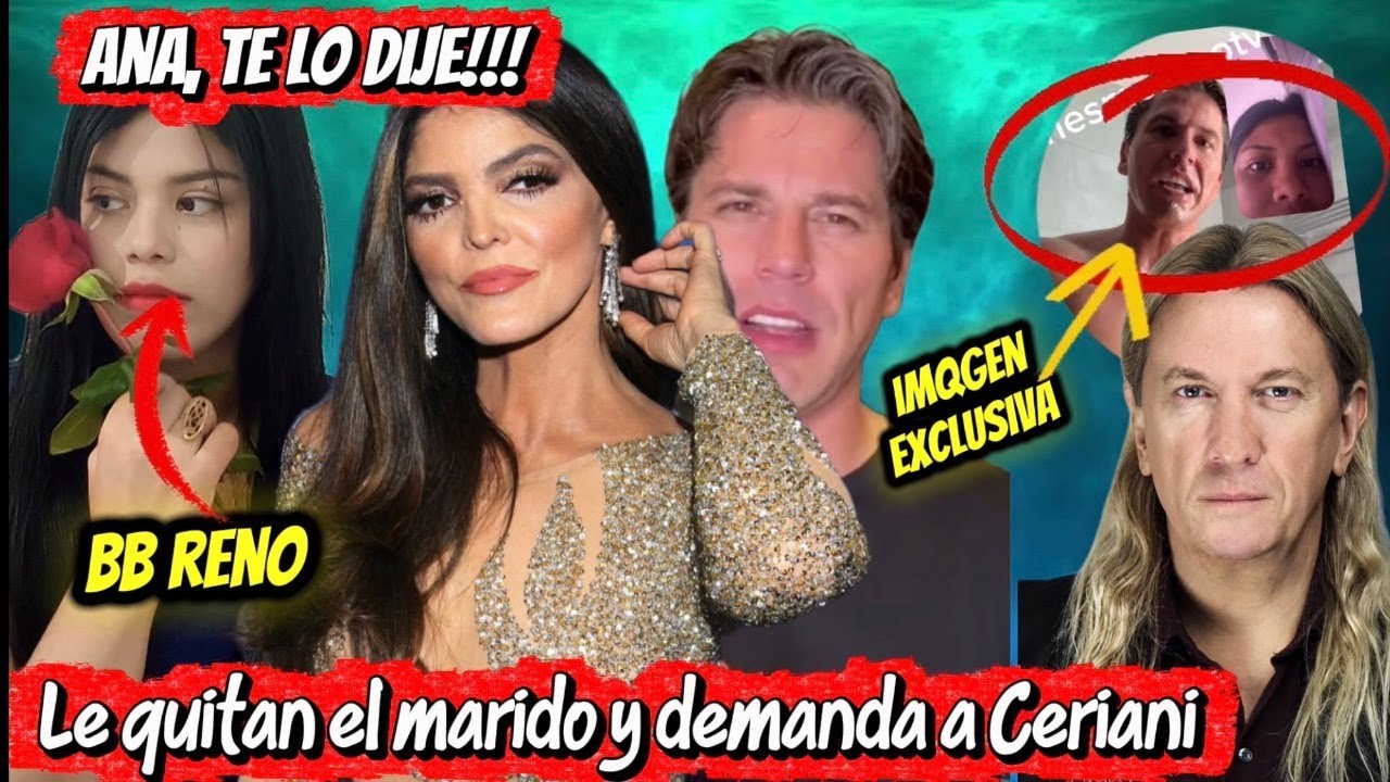 🚨ROBA MARIDO A ANA BÁRBARA TENEMOS LAS IMÁGENES! Nueva demanda a Ceriani