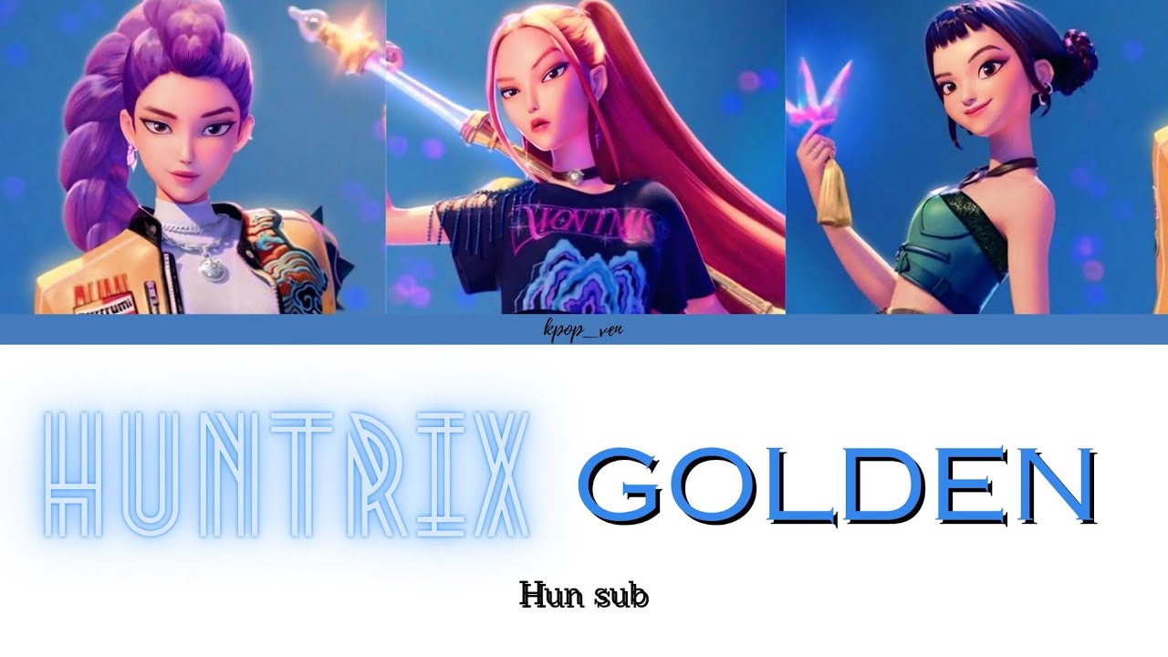 HUNTRIX-Golden magyarul/HUN sub (Color Coded Lyrics)