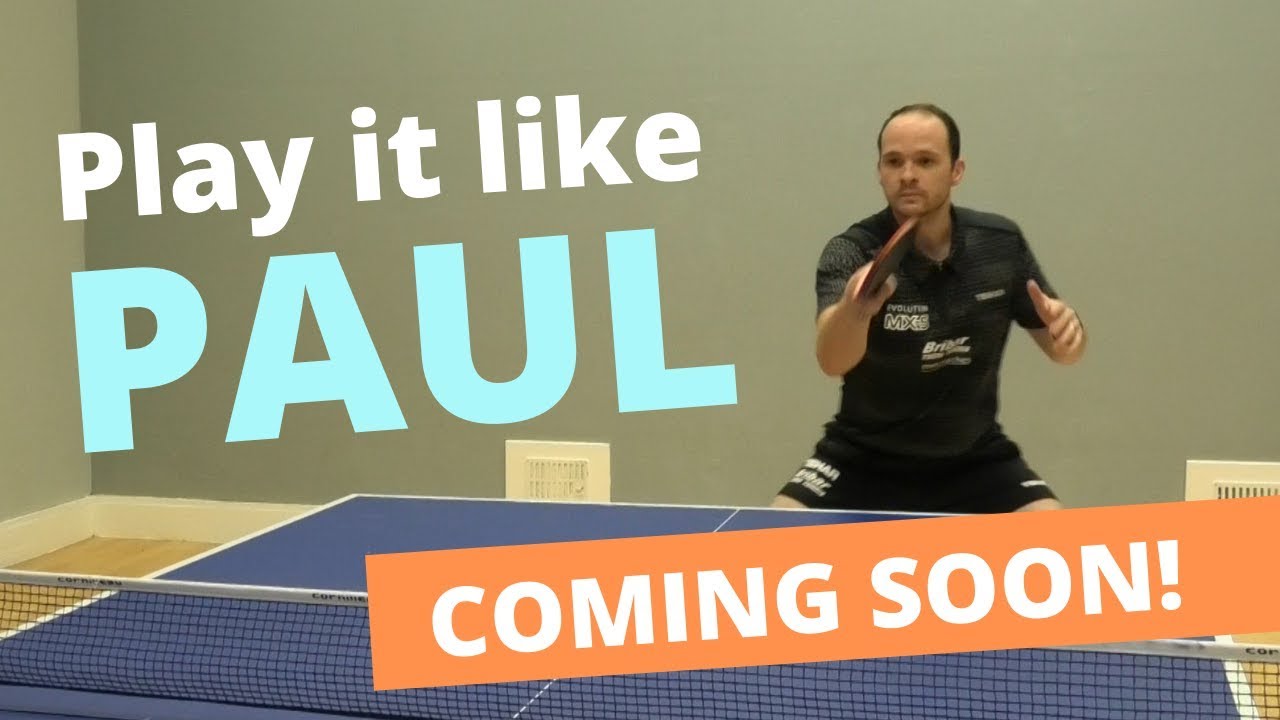 Coming soon...Learn to play table tennis like a pro...feat. Paul Drinkhall