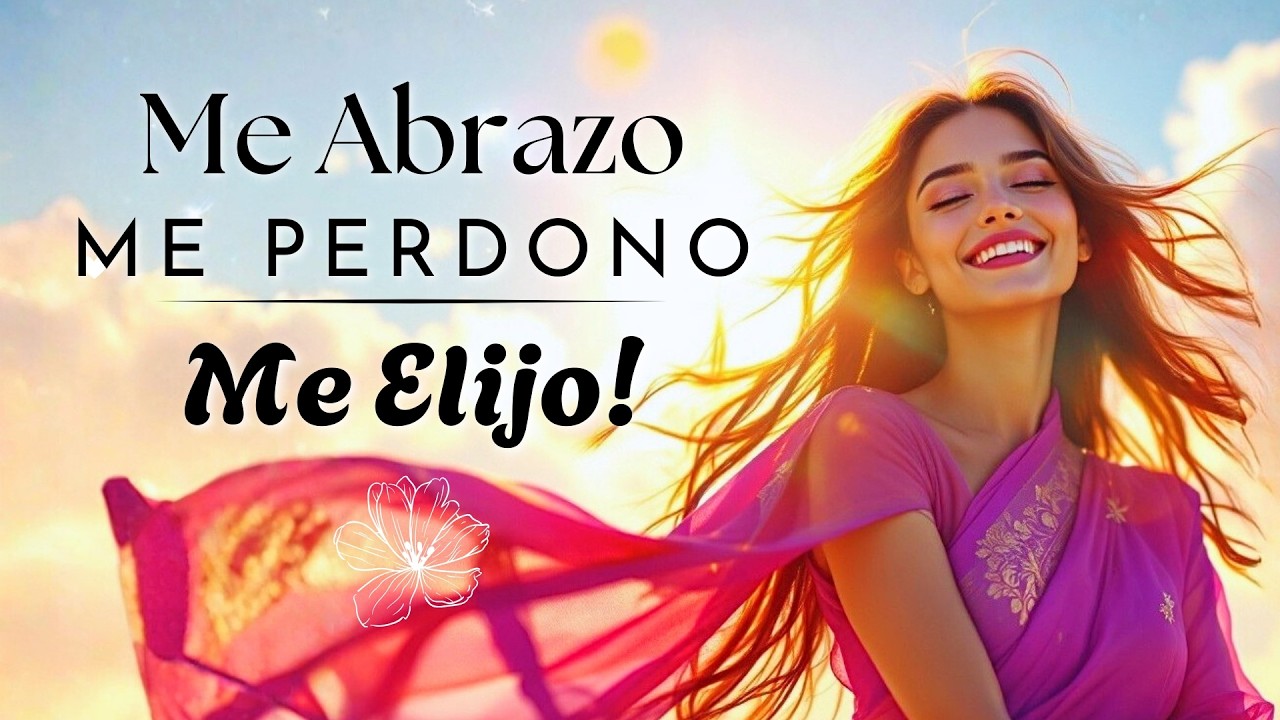 💖 Me Abrazo, Me Perdono y Me Elijo: La Canción de Amor Propio y Sanación Interior ✨