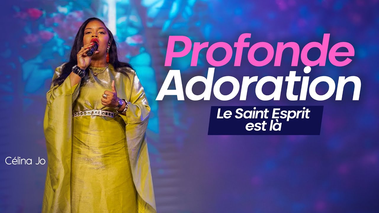 Temps d'adoration - le Saint Esprit est pr&eacute;sent (C&eacute;lina Jo) Adoration 2025