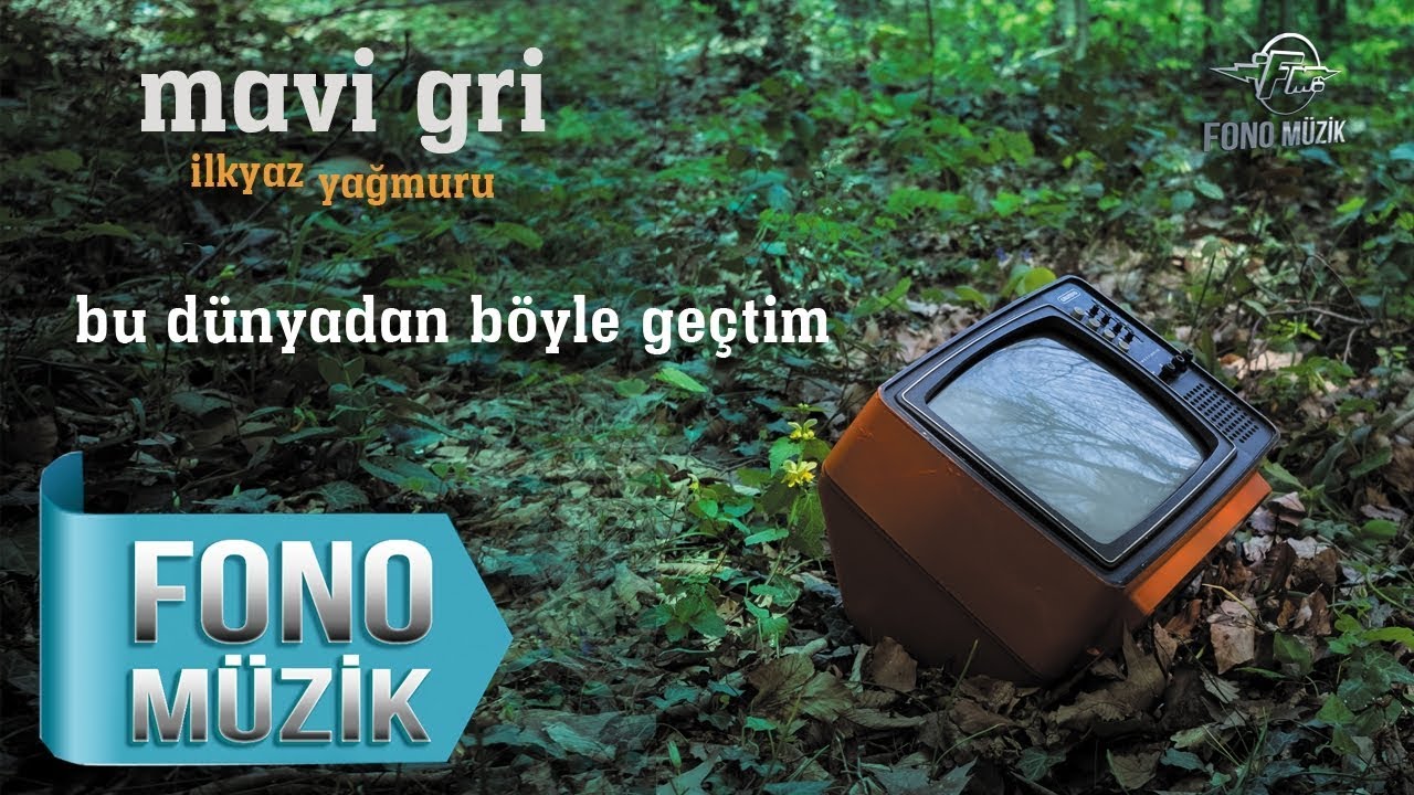Mavi Gri - Bu Dünyadan Böyle Geçtim (Official Audio)