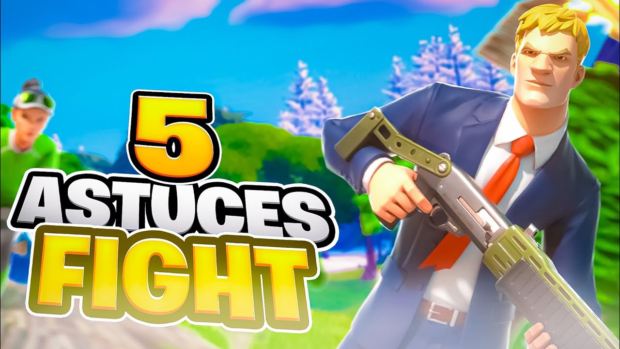 5 ASTUCES POUR S'AMELIORER EN FIGHT
