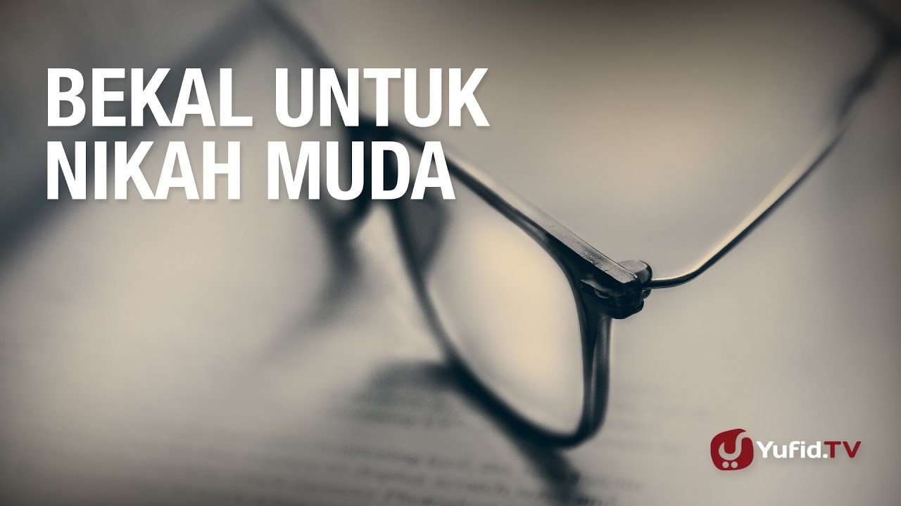 Tanya Jawab: Bekal untuk Nikah Muda - Ustadz Dr. Syafiq Riza Basalamah, M.A.