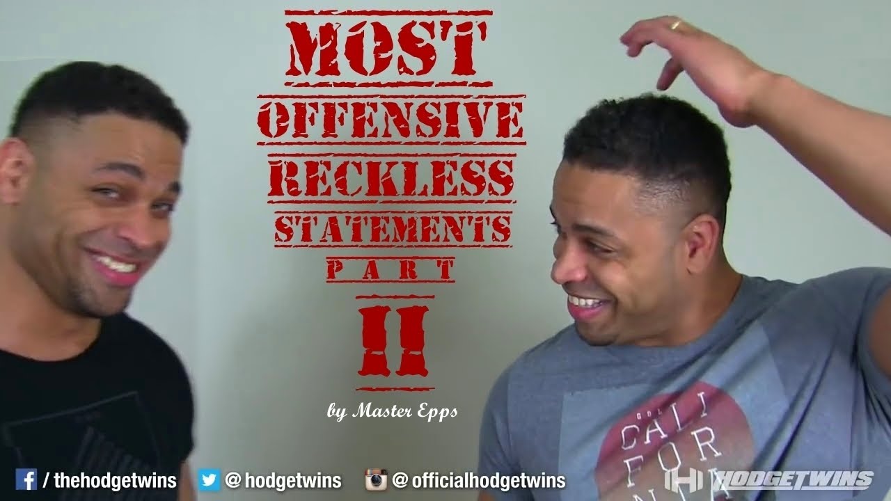Hodgetwins Most Offensive Reckless Statements ​Part 2