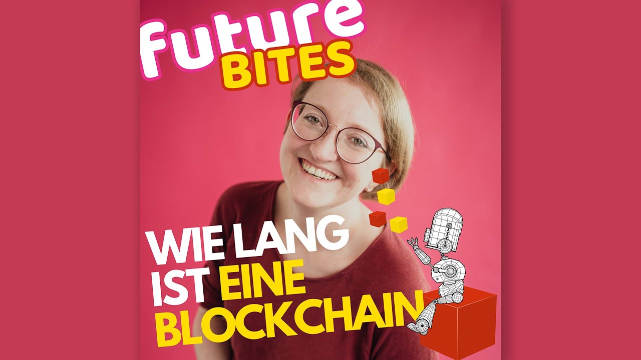 Future Bites: Wie lang ist eine Blockchain?