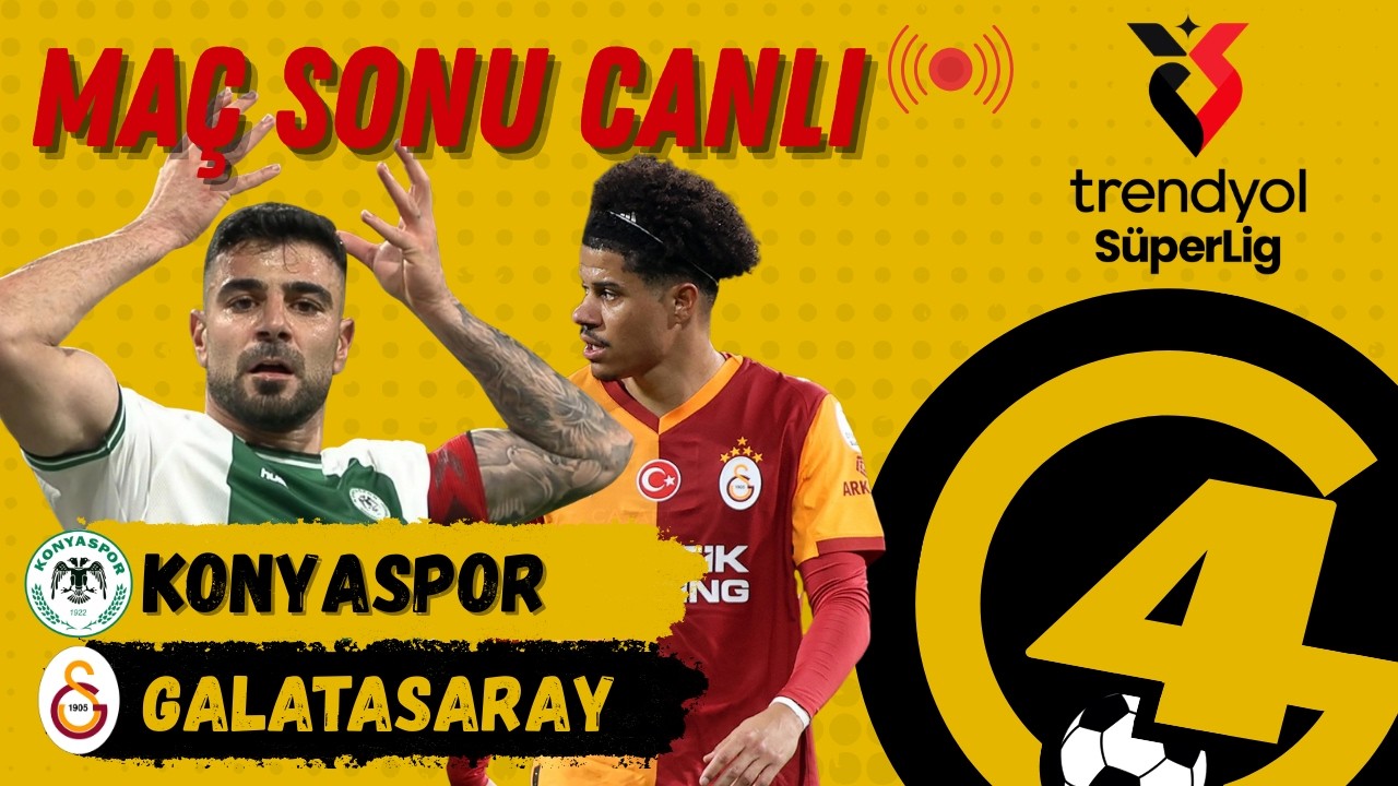 Konyaspor - Galatsaray Maç Sonu