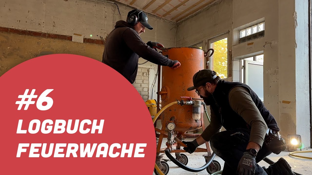 #FEUERWACHELogbuch Nr. 6 - Baufortschritt - Neue Wände/Sandstrahlen/Rohkaffee