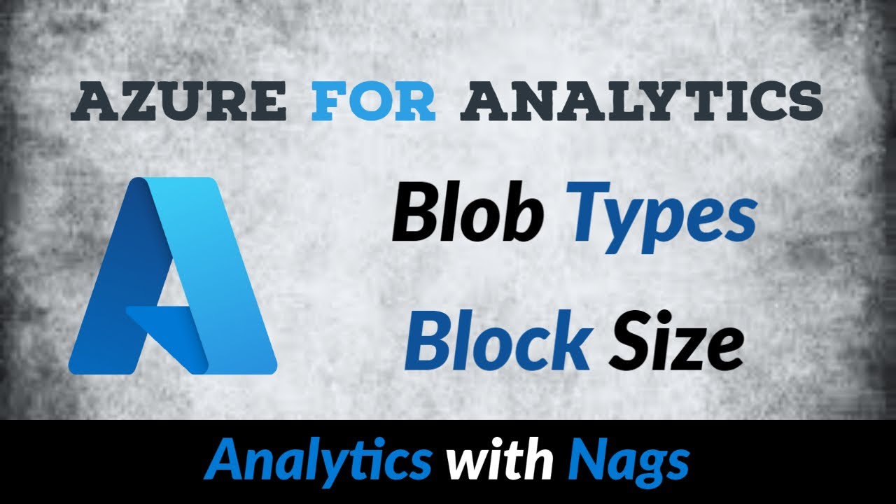 Blob Types and Block Size - Azure Storage Account (15/100)