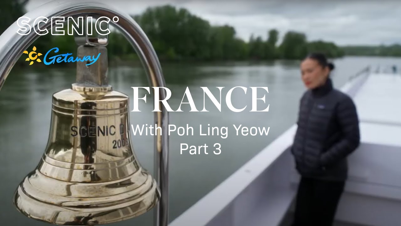 Getaway to Beautiful Bordeaux with Poh Ling Yeow | Scenic River Cruise | Part 3