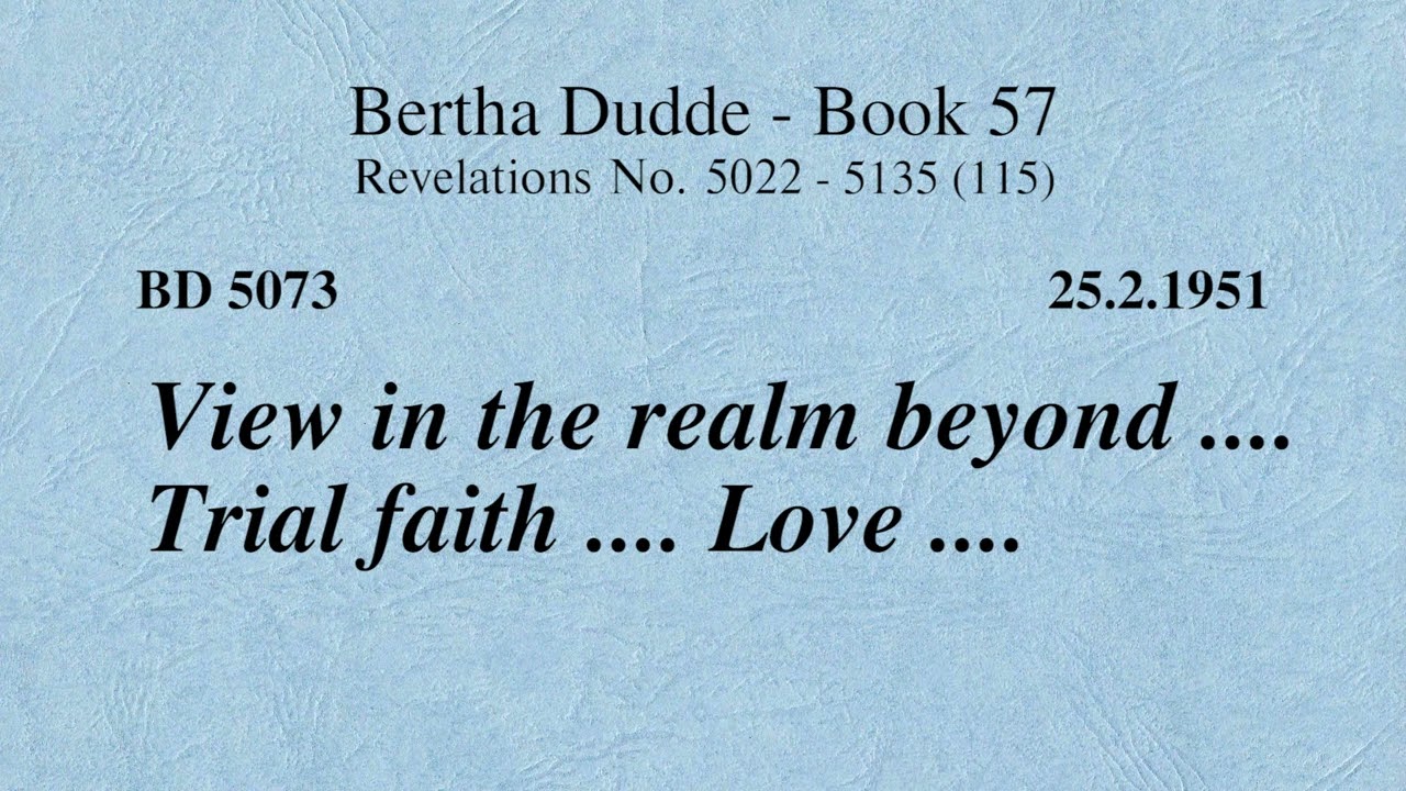 BD 5073 -  LOOKING INTO THE KINGDOM BEYOND .... TRIAL FAITH .... LOVE ....