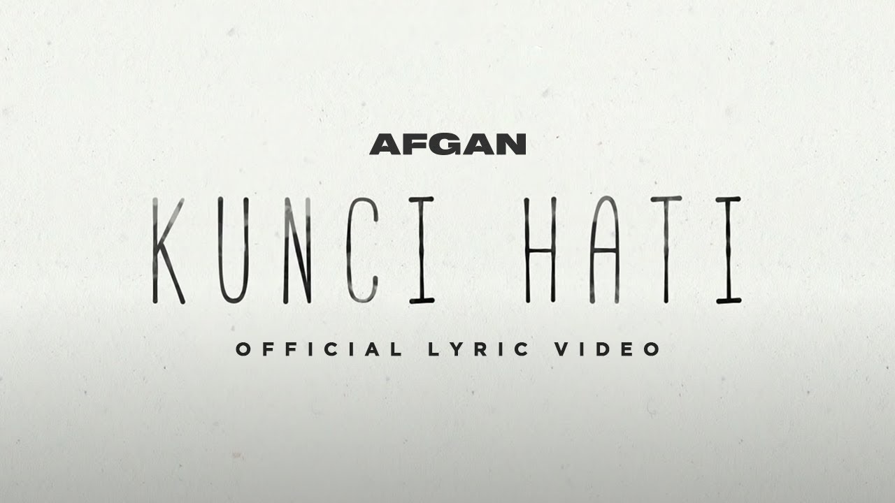 Afgan - Kunci Hati | Official Lyric Video