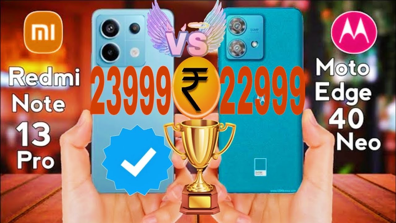 Motorola edge40neo Vs redmi note13pro 🔥